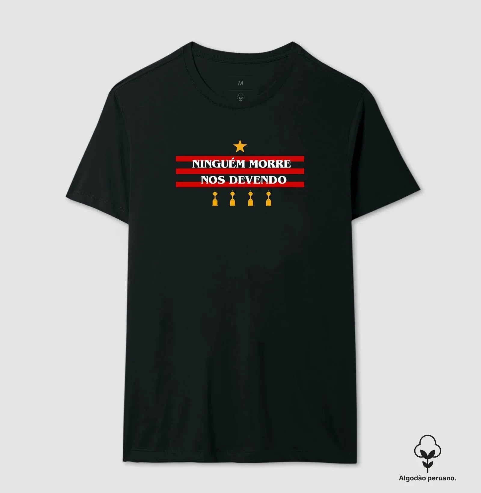 Camiseta Flamengo Ninguém Morre Nos Devendo